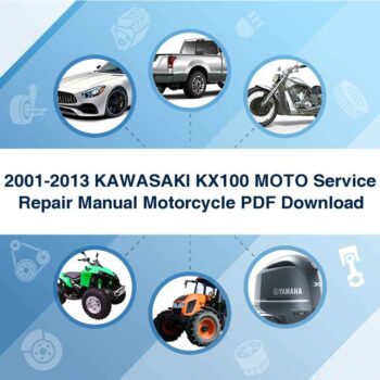 2001-2013 KAWASAKI KX100 MOTO Service Repair Manual Motorcycle PDF Download